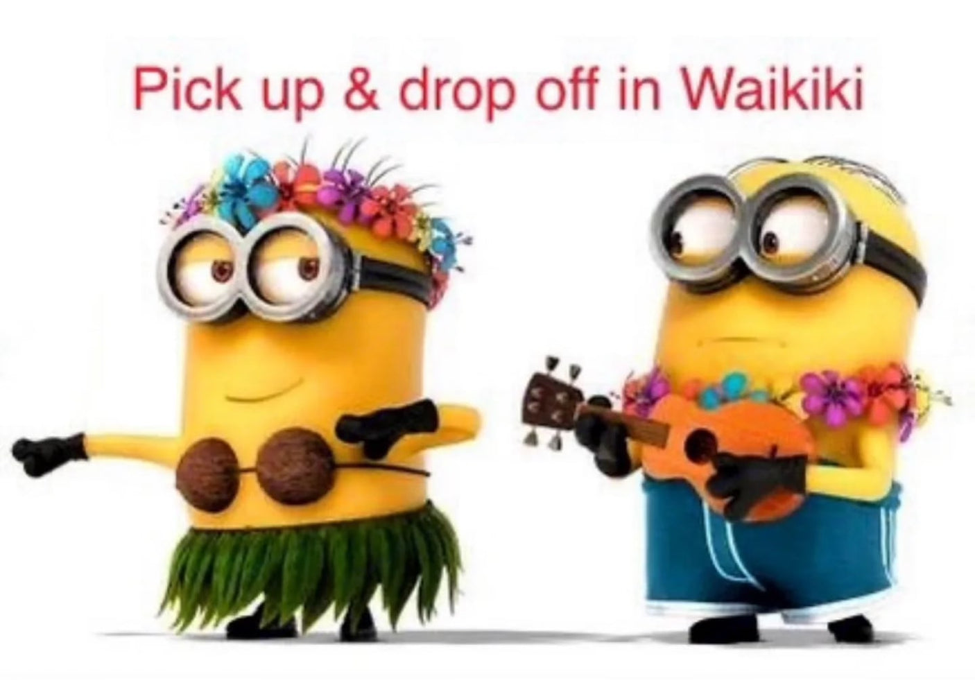Minions dressed for Hawaii in Waikiki. Consider an RV rental for your island adventures, with convenient pick up & drop off.