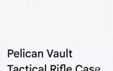 Pelican Vault Tactical Rifle Case — used cases & cargo boxes for sale (photo 9)