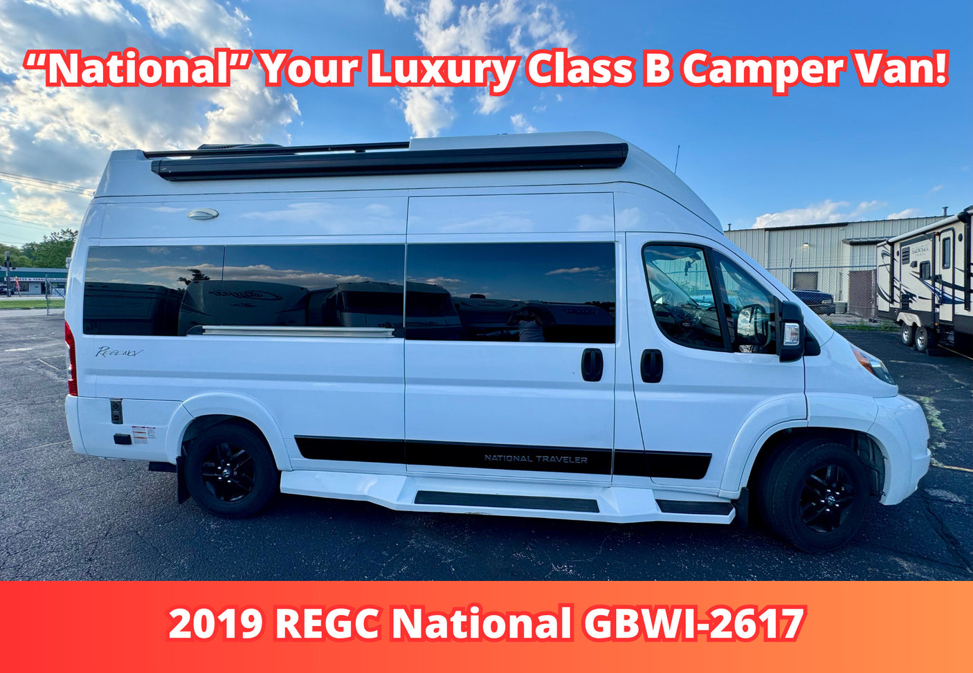 A white 2019 Regency National Traveler luxury Class B camper van, likely for rv rental, parked outdoors under a blue sky.